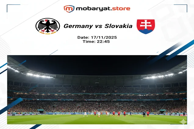مباراة ألمانيا ضد سلوفاكيا بث مباشر وتحليل شامل