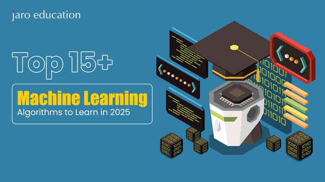 https://i.postimg.cc/Y2GTxrBP/Top-15-Machine-Learning-Algorithms-to-Learn-in-2025.jpg