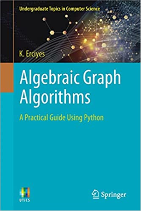 Algebraic Graph Algorithms: A Practical Guide Using Python