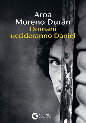 Aroa Moreno Durán - Domani uccideranno Daniel (2026)