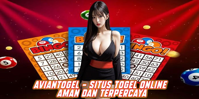 AVIANTOGEL - Situs Togel Online Aman dan Terpercaya