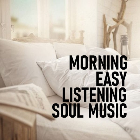 Various Artists   Morning Easy Listening Soul Music (2020)