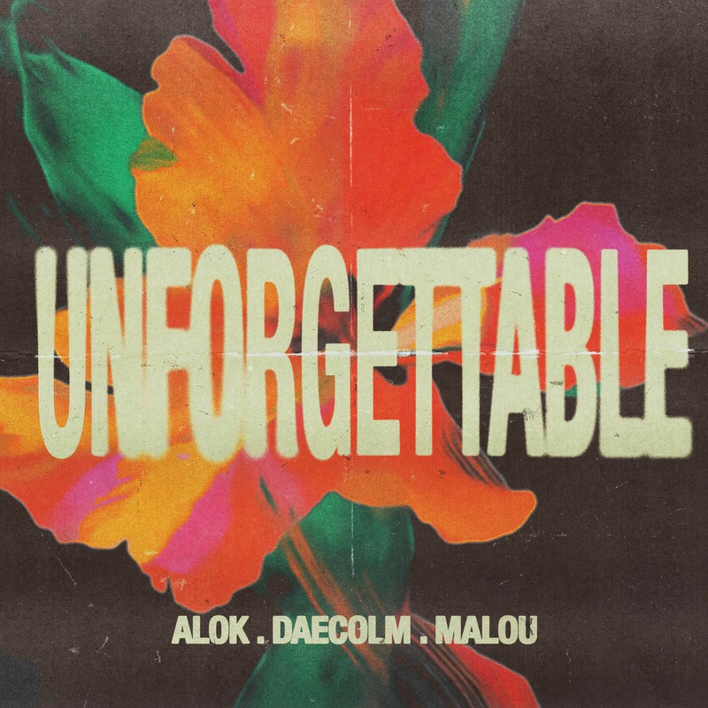 Alok; Daecolm; Malou - Unforgettable (Extended Mix)