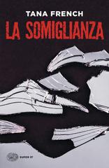 Tana French – La somiglianza (2021)