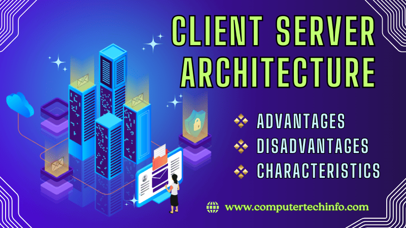 Characteristics of Client Server Architecture Characteristics of Client Server Architecture