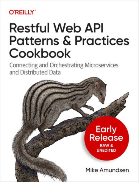 Restful Web API Patterns and Practices Cookbook (Early Fourth Release) Restful Web API Patterns and Practices Cookbook (Early Fourth Release)