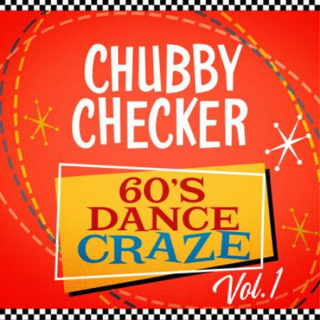 Chubby Checker   60's Dance Craze Vol. 1 (2021)