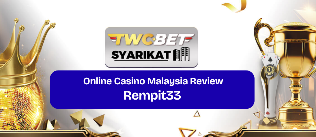 rempit33 online casino malaysia