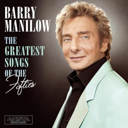 Barry Manilow ‎- The Greatest Songs Of The Fifties (2006)