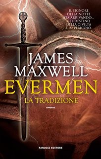 James Maxwell - Evermen. La tradizione (2017)