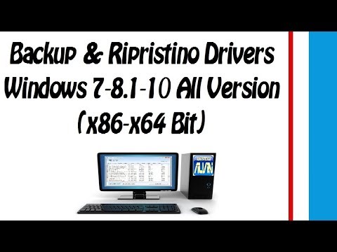 Backup & Ripristino Drivers Windows 7-8.1-10 All Version (x86-x6