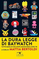 Mattia Bertoldi – La dura legge di Baywatch (2017)