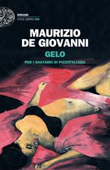 Maurizio De Giovanni – Gelo per i bastardi di Pizzofalcone (2014)