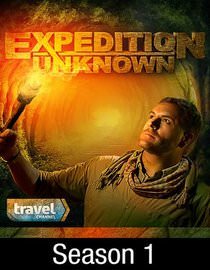EXPEDITION UNKNOWN SEASON 1