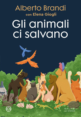 Alberto Brandi, Elena Giogli - Gli animali ci salvano (2025)