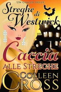 Colleen Cross - Caccia alle Streghe. Un giallo delle streghe di Westwick (2018)