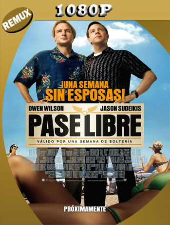 Pase Libre (2011) BDRemux [1080p] Latino [Google Drive] Panchirulo