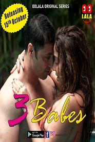 Three Babes (2023) Oolalaapp S01E01T02 Web Series Watch Online