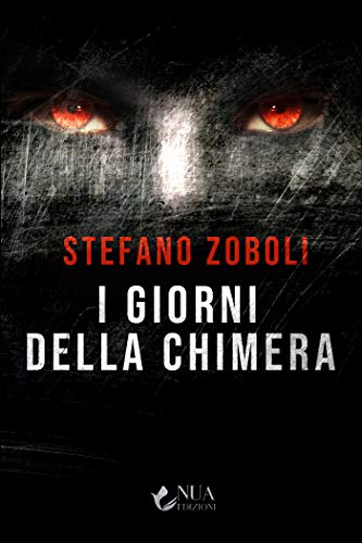 Stefano Zoboli - I giorni della Chimera (2021)