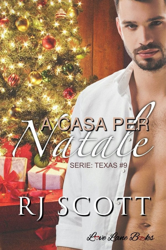 R.J. Scott – A casa per Natale. SERIE: Texas #9 (2021)