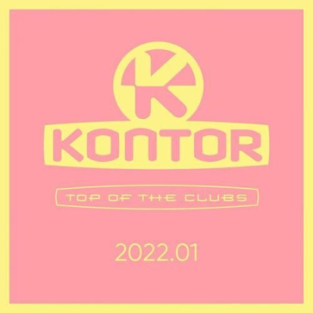 VA - Kontor Top Of The Clubs 2022.01 (2022)