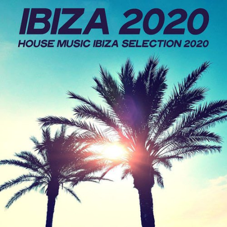 Various Artist   Ibiza 2020 (House Music Ibiza Selection 2020) (2020)