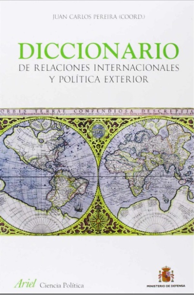 Diccionario de relaciones internacionales y política exterior - Juan Carlos Pereira (PDF) [VS]