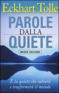 Eckhart Tolle - Parole dalla quiete (2005)