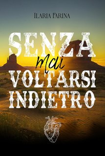 Ilaria Farina - Senza mai voltarsi indietro (2024)