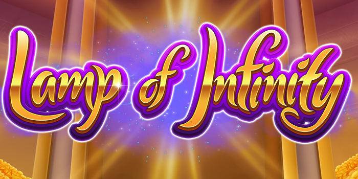 Tips Auto Profit Slot Lamp of Infinity yang Jarang Dibahas