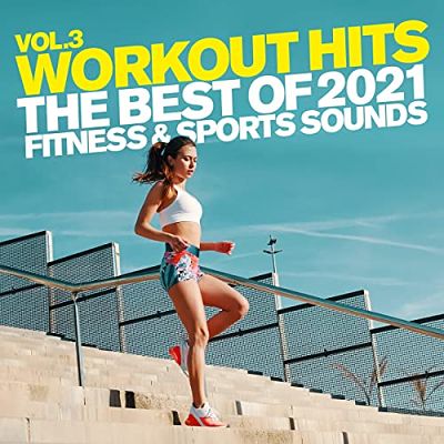 VA - Workout Hits Vol.3 - The Best Of 2021 Fitness & Sports Sounds (11/2020) W31