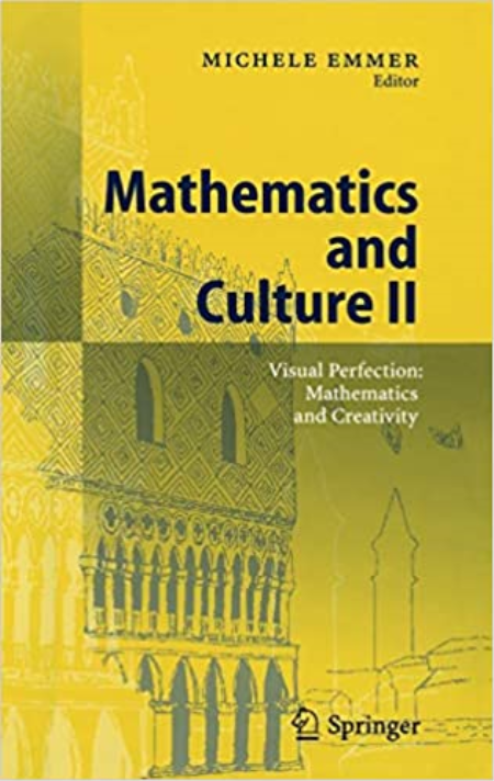 Mathematics and Culture II: Visual Perfection: Mathematics and Creativity