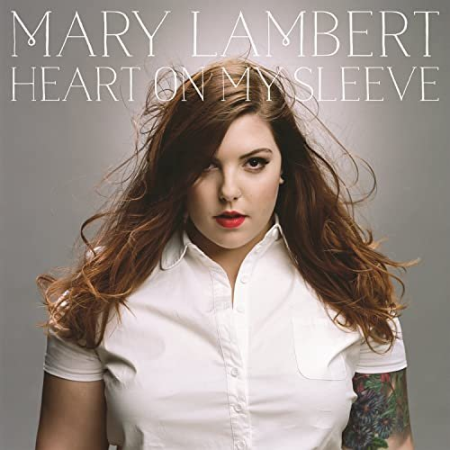 Mary Lambert - Heart On My Sleeve (Deluxe) (2020)