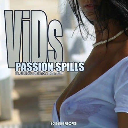 ViDs - Passion Spills (2007)