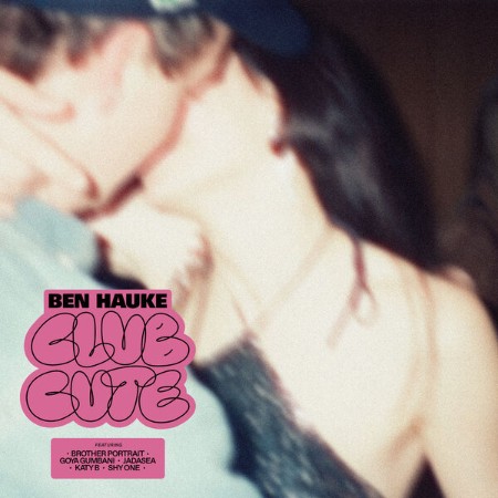 Ben Hauke - Club Cute (2024)