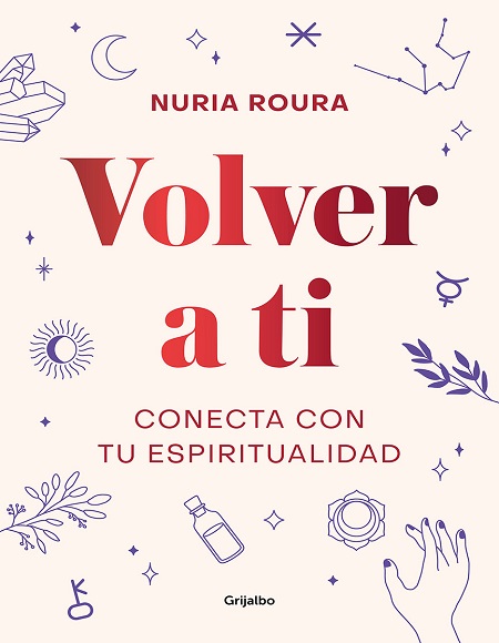 Volver a ti: Conecta con tu espiritualidad - Nuria Roura (Multiformato) [VS]