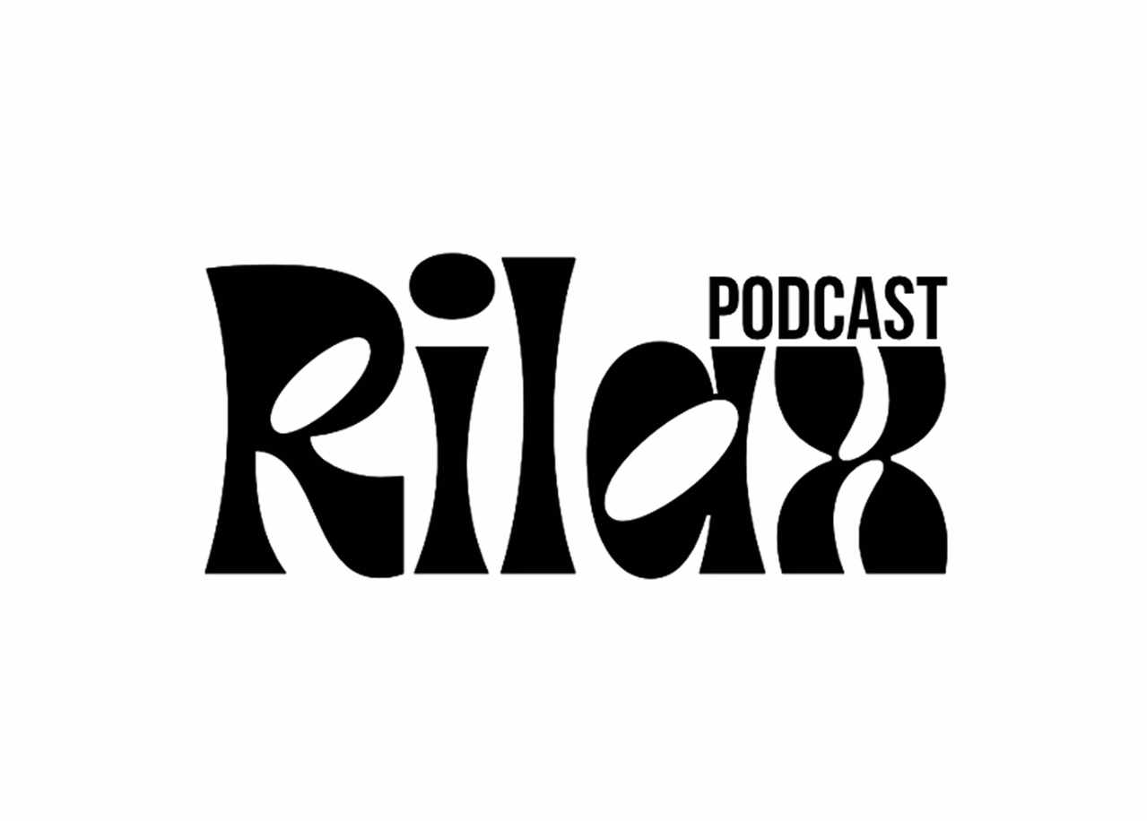Rilax Podcast