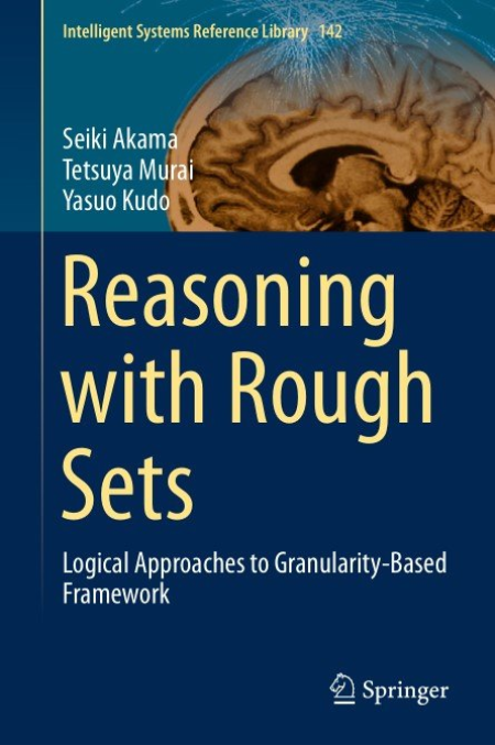 Reasoning with Rough Sets: Logical Approaches to Granularity-Based Framework
