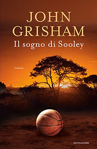 John Grisham - Il sogno di Sooley (2021)