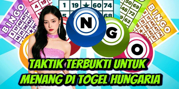 Taktik Terbukti Untuk Menang Di Togel Hungaria