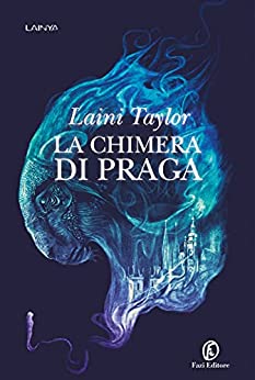 Laini Taylor ─  Trilogia de La Chimera di Praga (2021)