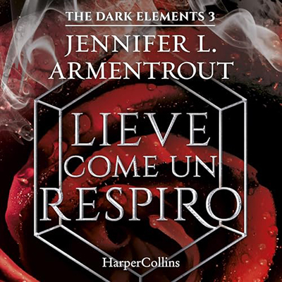 Jennifer L. Armentrout - Lieve come un respiro꞉ The dark elements 3 (2024) (mp3 - 128 kbps)