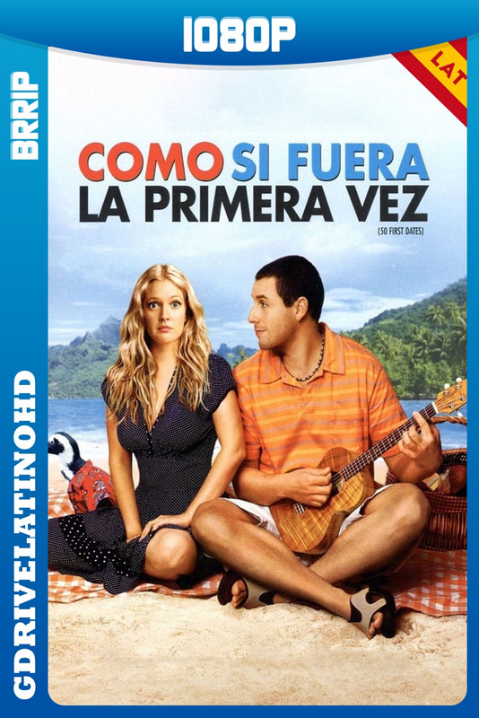Como si fuera la primera vez (2004) BRRip 1080p Latino-Inglés