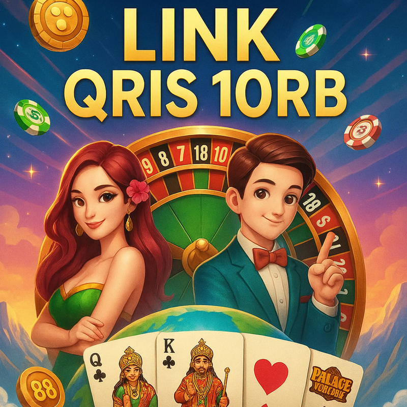 LINK QRIS 10 RB | Situs Link Qris Modal Receh 10 Rb gampang Jackpot Terbesar 2025