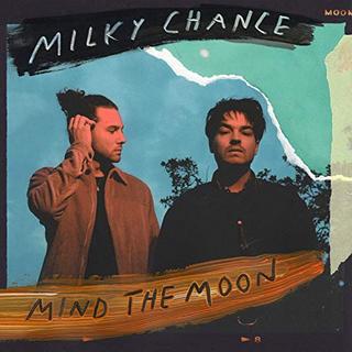 Milky Chance – Mind The Moon (2019) Milky Chance – Mind The Moon (2019)