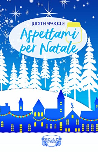 Judith Sparkle - Aspettami per Natale (2021)