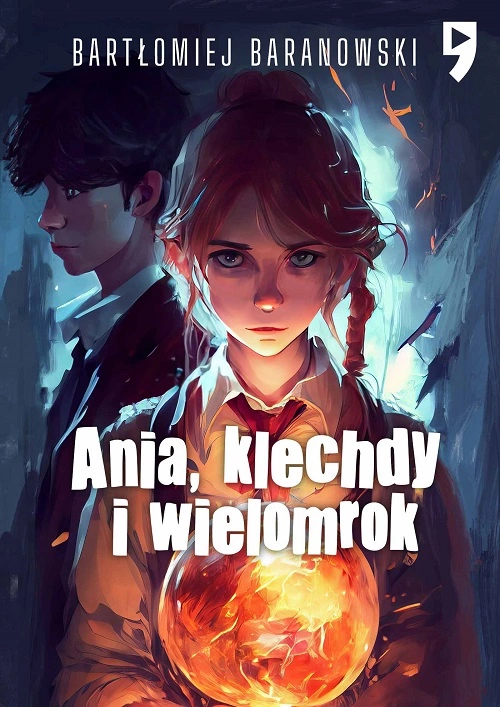 Bartłomiej Baranowski - Ania, klechdy i Wielomrok (2023)