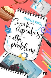 Isabella Vinci - Segreti, cupcakes e altri problemi (2024)