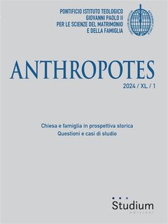 Edizioni Studium S.r.l. - Anthropotes 2024 / XL / 1 Chiesa e famiglia in prospettiva storica Questioni e casi di studio (2024)
