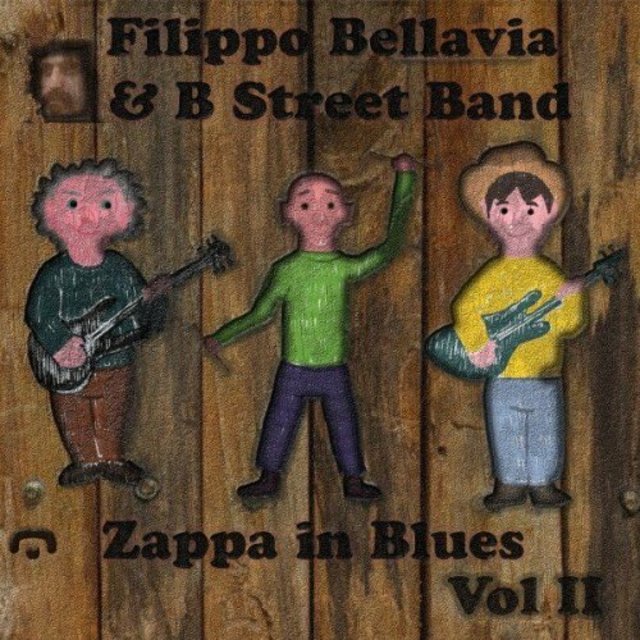 Filippo Bellavia & B Street Band - Zappa in Blues vol. II (2022) [Blues  Rock]; mp3, 320 kbps - jazznblues.club